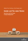 Gender and The Labor Market : Key Facts and The Trends in Equal Employment - Book