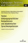 Testen bildungssprachlicher Kompetenzen und akademischer Sprachkompetenzen : Zugaenge fuer Schule und Hochschule - Book