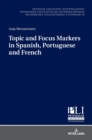 Topic and Focus Markers in Spanish, Portuguese and French - Book