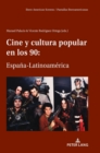 Cine y cultura popular en los 90 : Espa?a-Latinoam?rica - Book