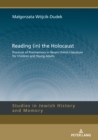 Reading (in) the Holocaust : Practices of Postmemory in Recent Polish Literature for Children and Young Adults. - eBook
