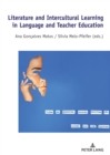 Literature and Intercultural Learning in Language and Teacher Education - eBook