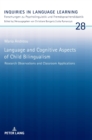 Language and Cognitive Aspects of Child Bilingualism : Research Observations and Classroom Applications - Book