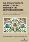 The Interpretation of Nizami's Cultural Heritage in the Contemporary Period : Shared past and cultural legacy in the transition from the prism of national literature criteria - eBook