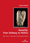 Sexuality: From Intimacy to Politics : With Focus on Slovakia in the Globalized World - Book