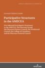 Participative Structures in the AMECEA : Five Selected Participative Structures in the AMECEA: The Diocesan Synod, the Diocesan Finance Council, the Presbyteral Council, the College of Consultors, and - Book