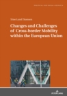 Changes and Challenges of Cross-border Mobility within the European Union - eBook