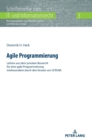 Agile Programmierung : Lehren Aus Dem Privaten Baurecht Fuer Eine Agile Programmierung (Insbesondere Durch Den Einsatz Von Scrum) - Book