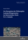 Zur Rezeption der Philosophie Ludwig Wittgensteins im literarischen Werk W. G. Sebalds - Book