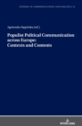 Populist Political Communication across Europe: Contexts and Contents - Book