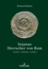 Sejanus - Herrscher Von ROM : Geachtet - Gefuerchtet - Geaechtet - Book