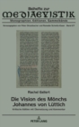 Die Vision des Moenchs Johannes von Luettich : Kritische Edition mit Uebersetzung und Kommentar - Book