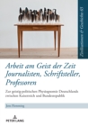 Arbeit am Geist der Zeit : Journalisten, Schriftsteller, Professoren: Zur geistigen Physiognomie Deutschlands zwischen Kaiserreich und Bundesrepublik - Book
