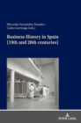 Business History in Spain (19th and 20th centuries) - Book