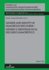 Gender and Identity in Humorous Discourse Genero e identidad en el discurso humor?stico - Book