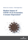 Shadow Impact of COVID-19 on Economies: A Greater Depression? - Book