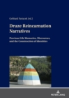 Druze Reincarnation Narratives : Previous Life Memories, Discourses, and the Construction of Identities - Book