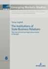 The Institutions of State Business Relations : The Case of Food and Agriculture Sector of Georgia - eBook