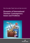 Dynamics of International Tourism: Contemporary Issues and Problems - eBook