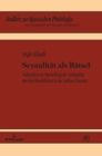 Sexualitaet als Raetsel : Fallstudien zur Darstellung der Ambiguitaet des Geschlechtlichen in der antiken Literatur - Book