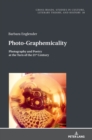 Photo-Graphemicality : Photography and Poetry at the Turn of the 21st Century - Book