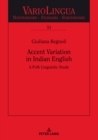 Accent Variation in Indian English : A Folk Linguistic Study - eBook