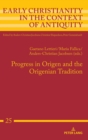 Progress in Origen and the Origenian Tradition - Book