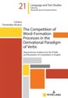 The Competition of Word-Formation Processes in the Derivational Paradigm of Verbs : Diasynchronic Evidence for the Profile and Resolution of Competition in English - Book