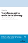 Translanguaging and Critical Literacy : A Theoretical Introduction, Descriptors, and Lesson Plans for Teachers and Practitioners - Book