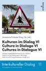 Kulturen im Dialog VI - Culture in Dialogo VI - Cultures in Dialogue VI : Sechstes JungakademikerInnen-Forum in Suedtirol - Sesto Forum per Neolaureati in Alto Adige - Sixth Forum for Young Graduates - Book