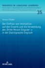 Der Einfluss von Instruktion auf den Erwerb und die Verwendung des Dritte Person Singular -s in der Zweitsprache Englisch - Book