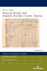 Musical Humor and Antonin Dvorak's Comic Operas - Book