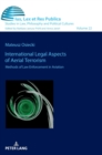 International Legal Aspects of Aerial Terrorism : Methods of Law Enforcement in Aviation - Book