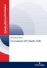 A Conception of Symbolic Truth - Book
