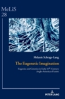 The Eugenetic Imagination : Eugenics and Genetics in Early 21st-Century Anglo-American Fiction - Book