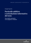 Particelle additive e articolazione informativa del testo : Uno studio contrastivo tra lo spagnolo e l'italiano - Book