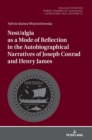 Nost/algia as a Mode of Reflection in the Autobiographical Narratives of Joseph Conrad and Henry James - Book