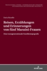 Reisen, Erzaehlungen und Erinnerungen von fuenf Maraini-Frauen : Eine transgenerationale Familientopografie - Book
