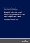 Historia y ficcion en el cuento hispanoamericano de los siglos XX y XXI : Homenaje a Carmen de Mora - Book
