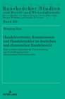 Handelsvertreter, Kommissionaer und Handelsmakler im deutschen und chinesischen Handelsrecht : Eine rechtsvergleichende Untersuchung zur Grundlegung eines chinesischen Vertriebsrechts - Book