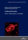 Cultural Security : Theory – Selected Aspects – Case Studies - Book