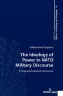 The Ideology of Power in NATO Military Discourse : A Proposed Analytical Framework - Book
