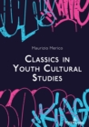 Classics in Youth Cultural Studies - eBook