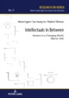 Intellectuals in Between : Koreans in a Changing World, 1850 to 1945 - eBook