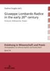 Giuseppe Lombardo Radice in the early 20th century : A rediscovery of his pedagogy - eBook