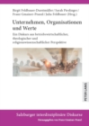 Unternehmen, Organisationen und Werte : Ein Diskurs aus betriebswirtschaftlicher, theologischer und religionswissenschaftlicher Perspektive - Book