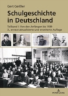 Schulgeschichte in Deutschland : Teilband I: Von Den Anfaengen Bis 1939 3., Erneut Aktualisierte Und Erweiterte Auflage - Book