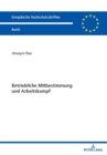 Betriebliche Mitbestimmung Und Arbeitskampf - Book