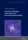 Security Challenges at the Dawn of a New International Order - Book