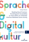 Reading Aloud Practices: Providing Joint Accessibility to Texts within an Unfamiliar Interface-Mediated Game Activity - eBook